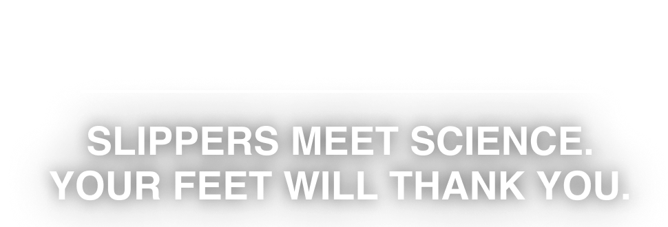 Gabby X Gemma - Slippers Meet Science. Your Feet Will Thank You.